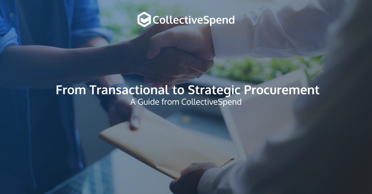 From Transactional to Strategic Procurement