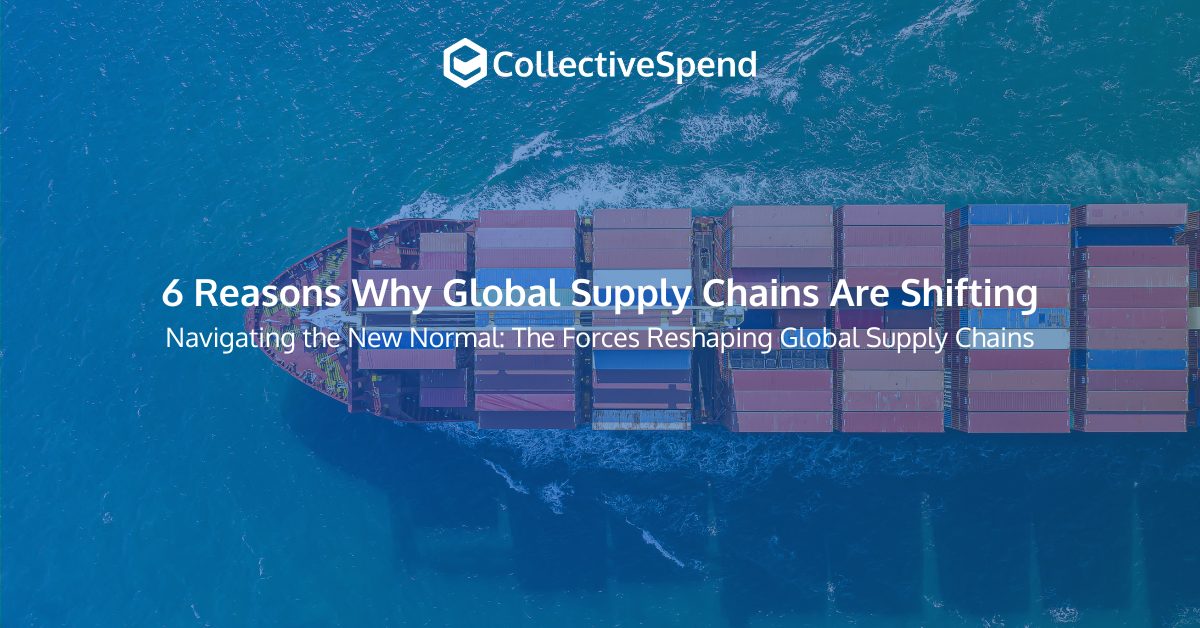 6 Reasons Why Global Supply Chains Are Shifting