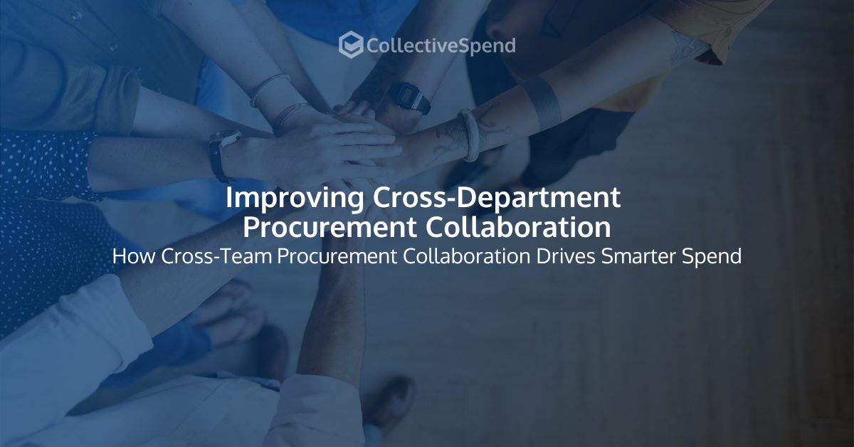 Boost Efficiency: Cross-Department Procurement Collaboration