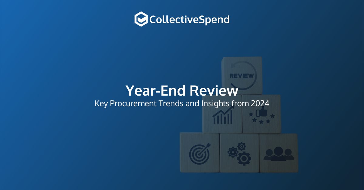 Year-End Review: Key Procurement Trends and Insights 2024