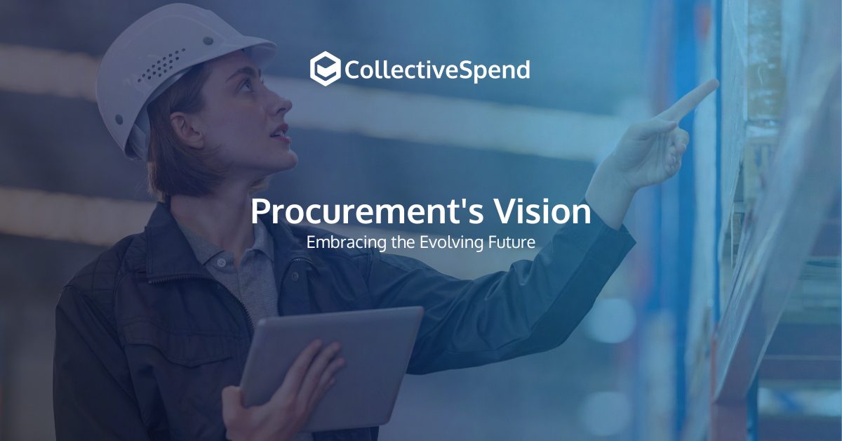 Procurement's Vision : Embracing the Evolving Future