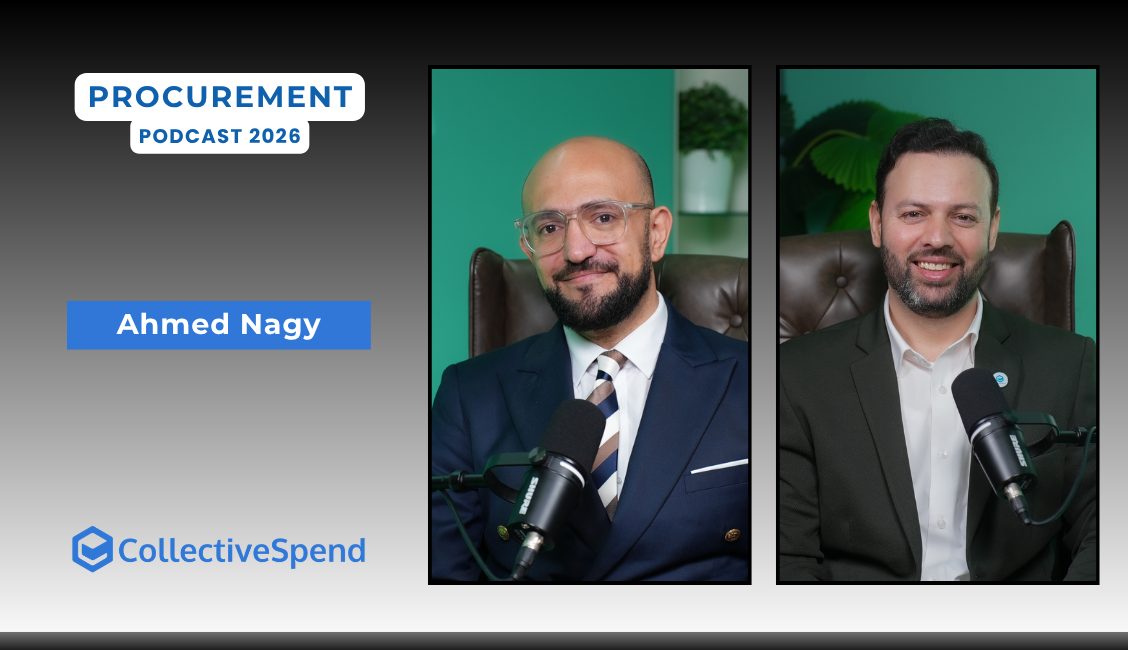 Ahmed Nagy on the CollectiveSpend Procurement Leaders MENA podcast