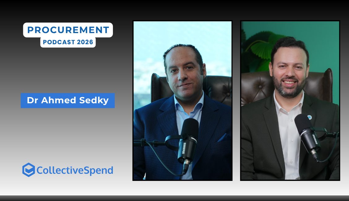 Dr Ahmed Sedky on the CollectiveSpend Procurement Leaders MENA podcast