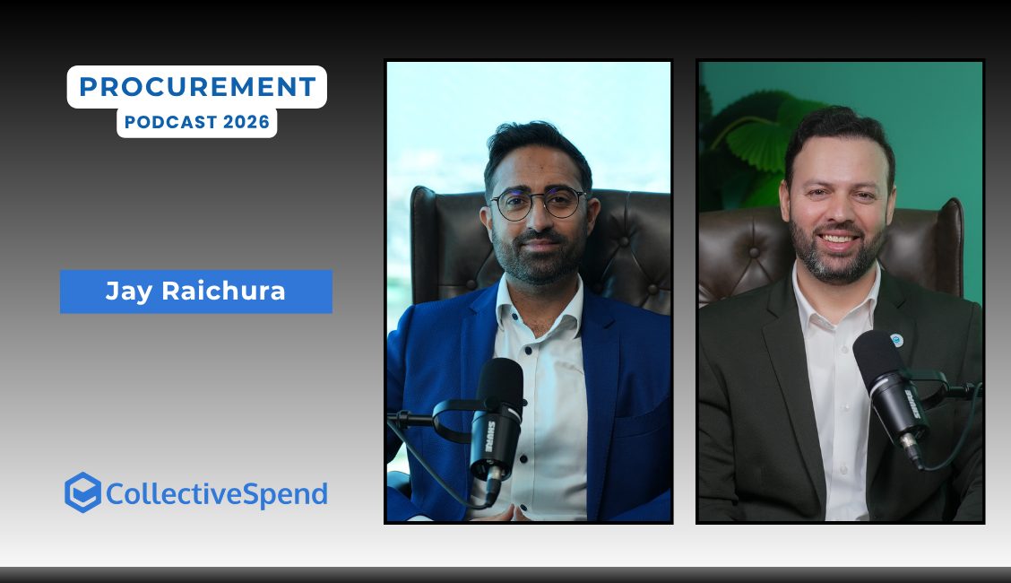 Jay Raichura on the CollectiveSpend Procurement Leaders MENA podcast