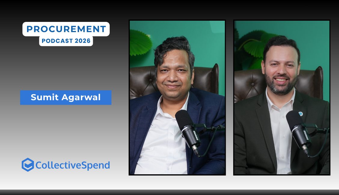Sumit Agarwal on the CollectiveSpend Procurement Leaders MENA podcast