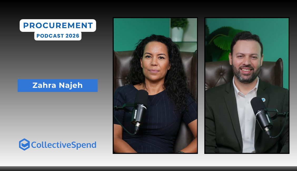 Zahra Najeh on the CollectiveSpend Procurement Leaders MENA podcast
