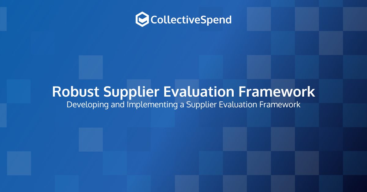 Setting Up a Robust Supplier Evaluation Framework